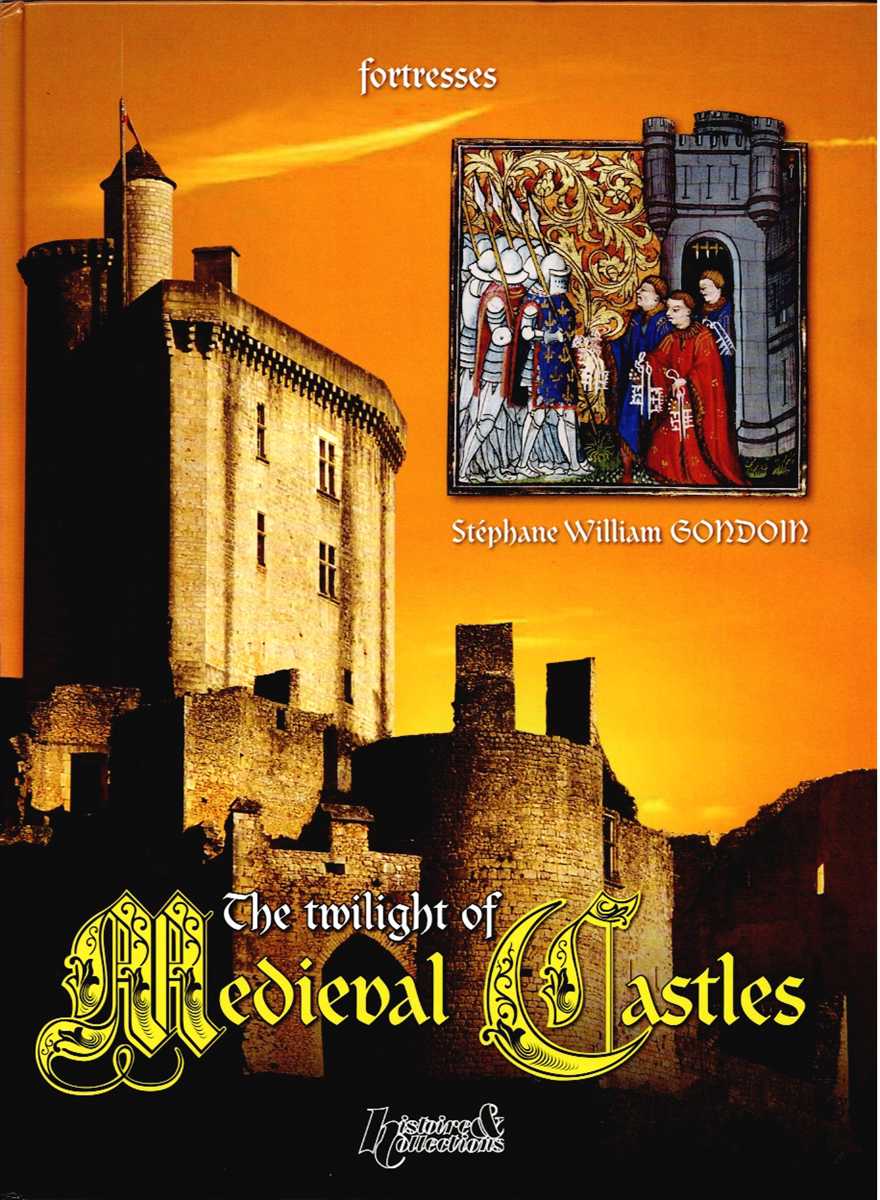 FORTRESSES: THE TWILIGHT OF MEDIEVAL CASTLES
