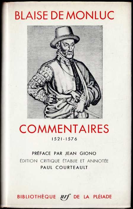 BLAISE DE MONLUC : COMMENTAIRES 1521-1576 (FRENCH TEXT)