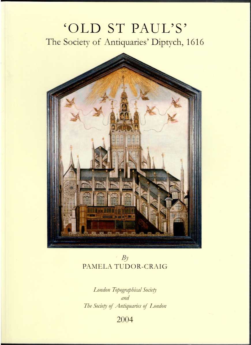 OLD ST PAULS : THE SOCIETY OF ANTIQUARIES DIPTYCH, 1616