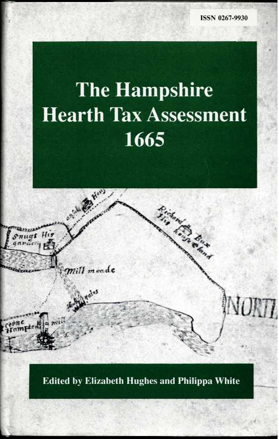 THE HAMPSHIRE HEARTH TAX ASSESSMENT, 1665, WITH THE SOUTHAMPTON ASSESSMENTS FOR 1662 AND 1670