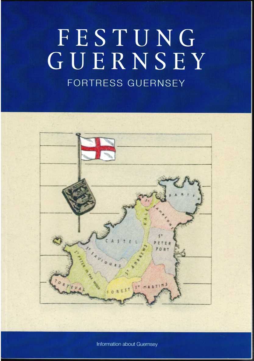 FESTUNG GUERNSEY CHAPTERS 1.2 : INFORMATION ABOUT GUERNSEY