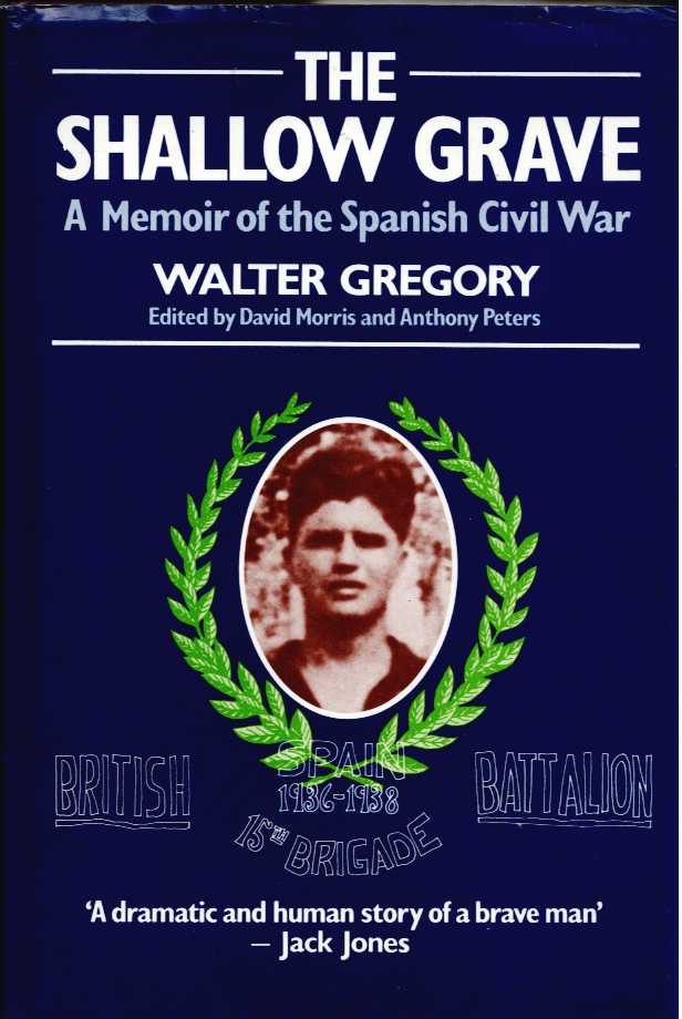 THE SHALLOW GRAVE : A MEMOIR OF THE SPANISH CIVIL WAR