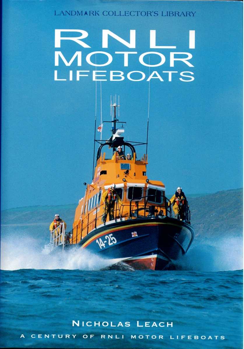 RNLI MOTOR LIFEBOATS : A CENTURY OF RNLI MOTOR LIFEBOATS