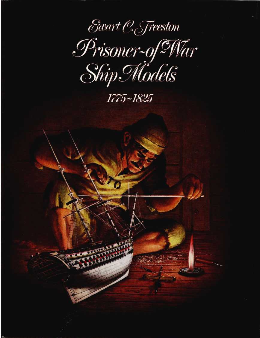 PRISONER OF WAR SHIP MODELS 1775-1825
