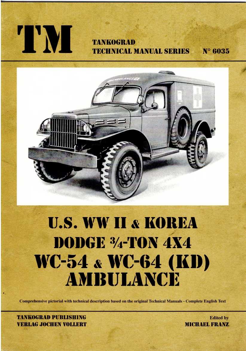 Image for US WWII & KOREA DODGE 3/4-TON 4X4 WC-54 & WC-64 (KD) AMBULANCE US WWII & KOREA DODGE 3/4-TON 4X4 WC-54 & WC-64 (KD) AMBULANCE