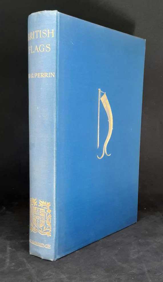 BRITISH FLAGS : THEIR EARLY HISTORY, AND THEIR DEVELOPMENT AT SEA; WITH AN ACCOUNT OF THE ORIGIN OF THE FLAG AS A NATIONAL DEVICE