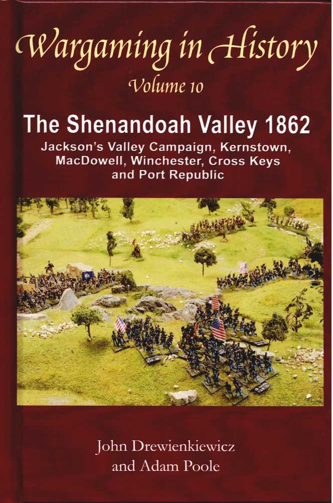 WARGAMING IN HISTORY VOLUME 10: THE SHENANDOAH VALLEY 1862