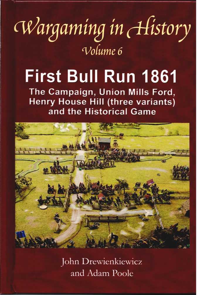 WARGAMING IN HISTORY VOLUME 6: FIRST BULL RUN 1861
