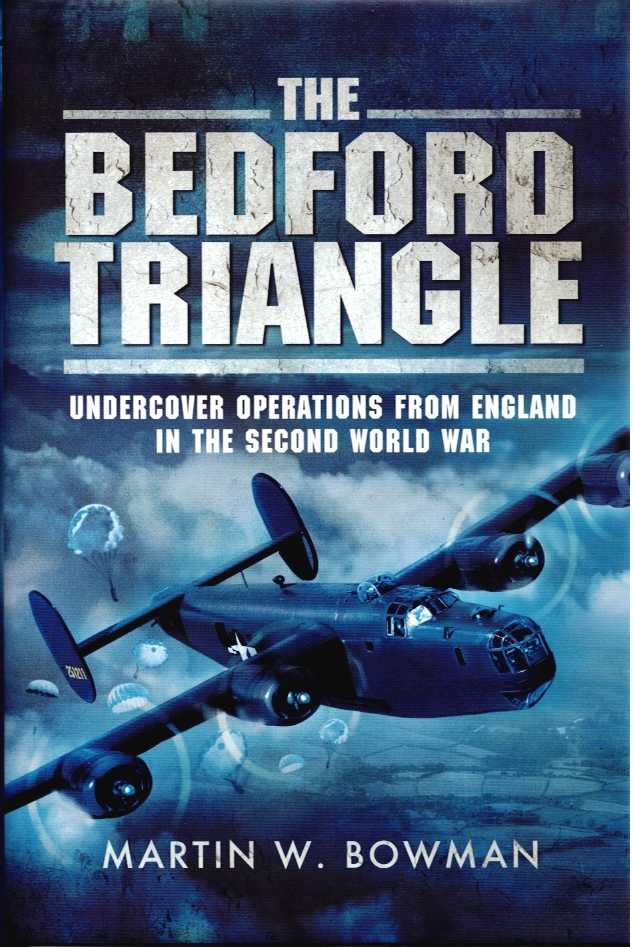 THE BEDFORD TRIANGLE : US UNDERCOVER OPERATIONS FROM ENGLAND IN WORLD WAR TWO