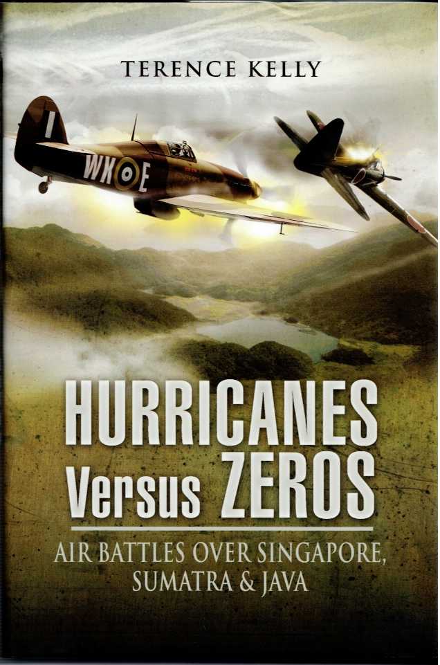 Image for HURRICANES VERSUS ZEROS : AIR BATTLES OVER JAVA, SUMATRA AND SINGAPORE HURRICANES VERSUS ZEROS : AIR BATTLES OVER JAVA, SUMATRA AND SINGAPORE