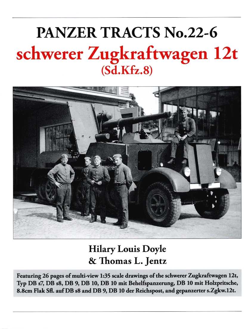 Image for PANZER TRACTS NO. 22-6 SCHWERER ZUGKRAFTWAGEN 12T (SD.KFZ.8) PANZER TRACTS NO. 22-6 SCHWERER ZUGKRAFTWAGEN 12T (SD.KFZ.8)