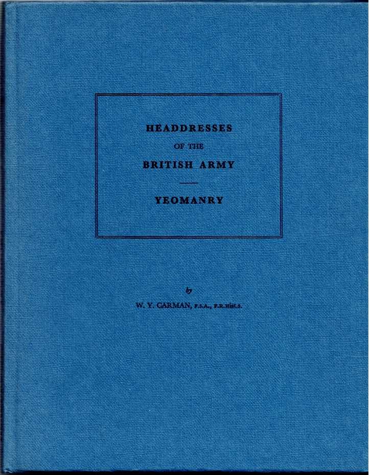 Image for HEADDRESSES OF THE BRITISH ARMY : YEOMANRY HEADDRESSES OF THE BRITISH ARMY : YEOMANRY