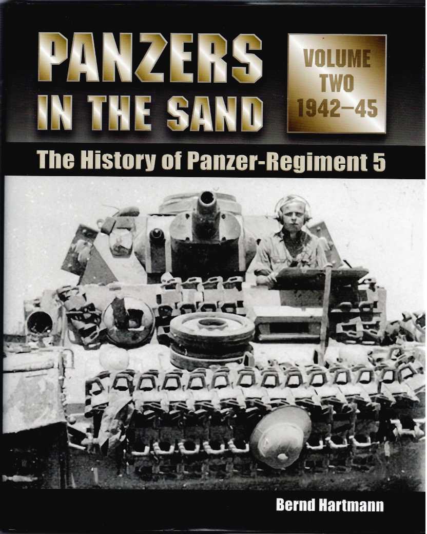 Image for PANZERS IN THE SAND : VOLUME TWO 1942-45: THE HISTORY OF PANZER REGIMENT 5 PANZERS IN THE SAND : VOLUME TWO 1942-45: THE HISTORY OF PANZER REGIMENT 5
