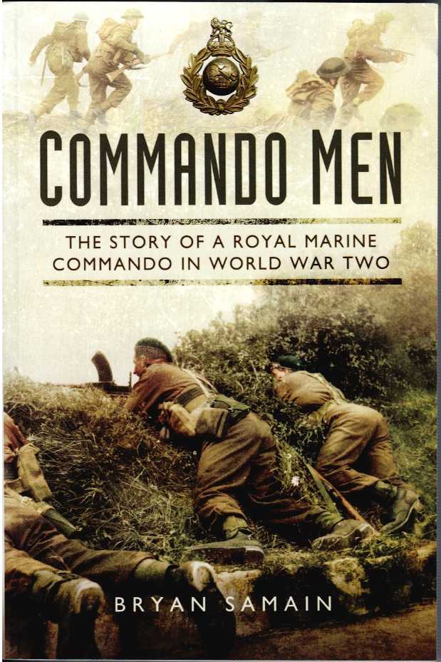 Image for COMMANDO MEN : THE STORY OF A ROYAL MARINE COMMANDO IN WORLD WAR TWO COMMANDO MEN : THE STORY OF A ROYAL MARINE COMMANDO IN WORLD WAR TWO