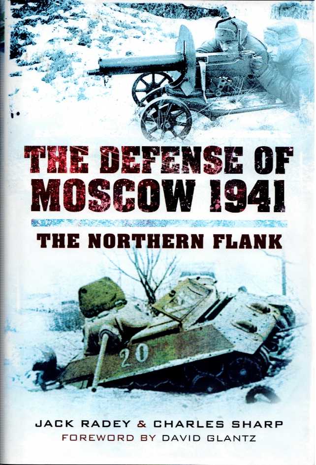 Image for THE DEFENSE OF MOSCOW: THE NORTHERN FLANK THE DEFENSE OF MOSCOW: THE NORTHERN FLANK