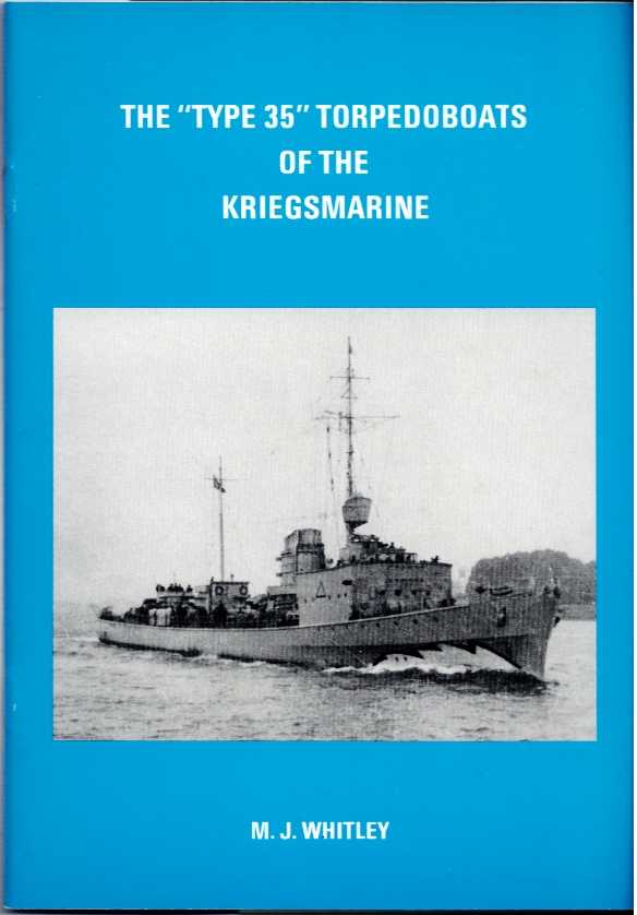 Image for THE 'TYPE 35' TORPEDOBOATS OF THE KRIEGSMARINE THE 'TYPE 35' TORPEDOBOATS OF THE KRIEGSMARINE