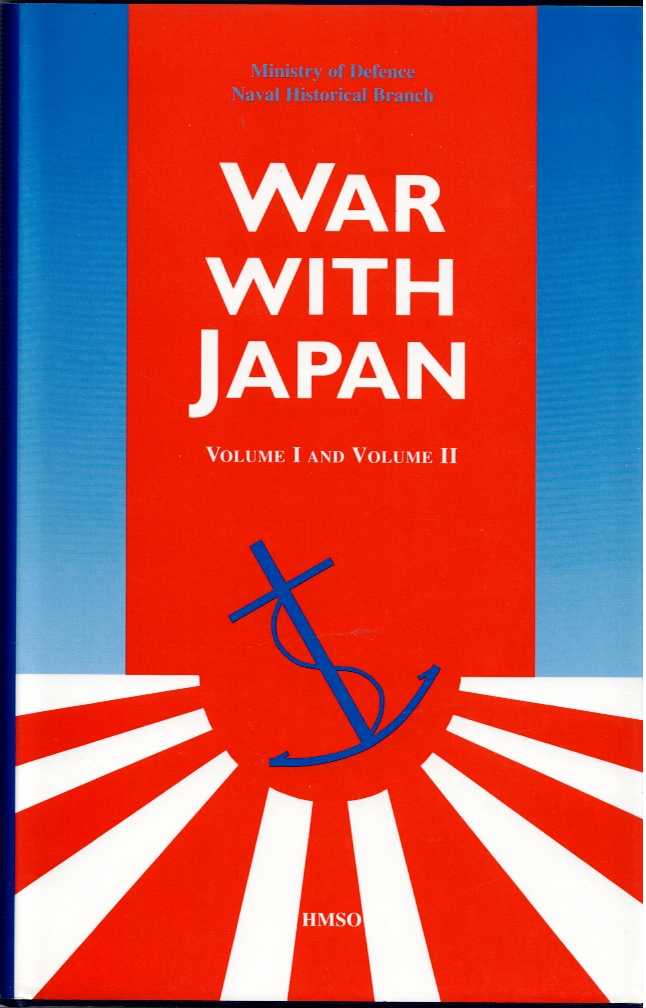 WAR WITH JAPAN : VOLUME I: BACKGROUND TO THE WAR & VOLUME II: DEFENSIVE PHASE