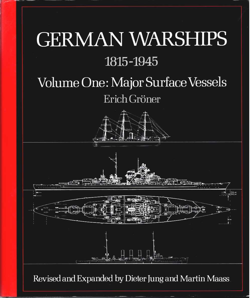 Image for GERMAN WARSHIPS 1815-1945 VOLUME ONE : MAJOR SURFACE VESSELS GERMAN WARSHIPS 1815-1945 VOLUME ONE : MAJOR SURFACE VESSELS