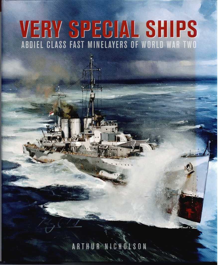Image for VERY SPECIAL SHIPS : ABDIEL CLASS FAST MINELAYERS OF WORLD WAR TWO VERY SPECIAL SHIPS : ABDIEL CLASS FAST MINELAYERS OF WORLD WAR TWO