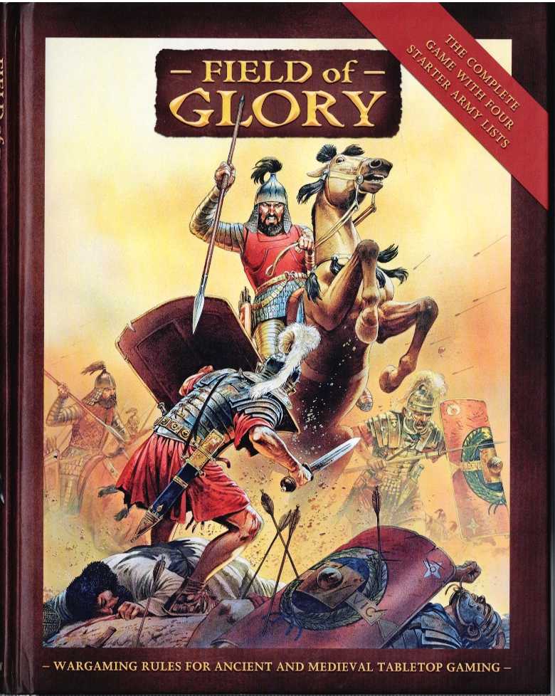 Image for FIELD OF GLORY : WARGAMING RULES FOR ANCIENT AND MEDIEVAL TABLETOP GAMING FIELD OF GLORY : WARGAMING RULES FOR ANCIENT AND MEDIEVAL TABLETOP GAMING