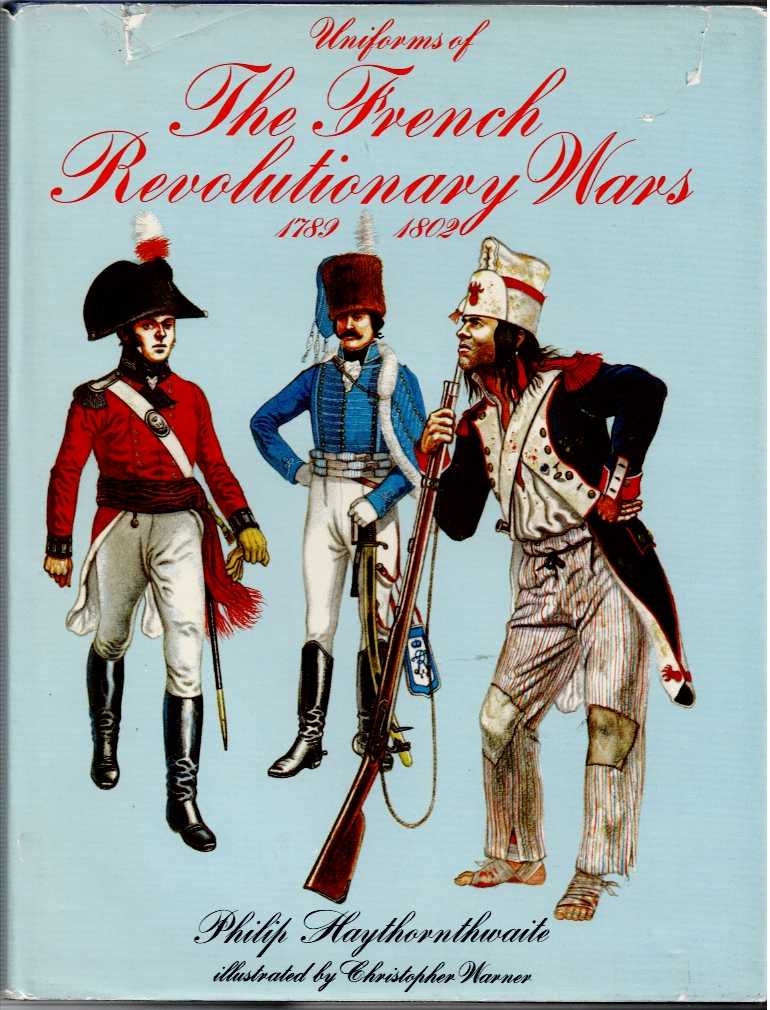 Image for UNIFORMS OF THE FRENCH REVOLUTIONARY WARS 1789-1802 UNIFORMS OF THE FRENCH REVOLUTIONARY WARS 1789-1802