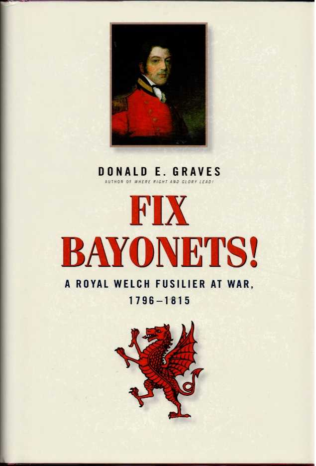 Image for FIX BAYONETS : A ROYAL WELCH FUSILIER AT WAR, 1796-1815 FIX BAYONETS : A ROYAL WELCH FUSILIER AT WAR, 1796-1815