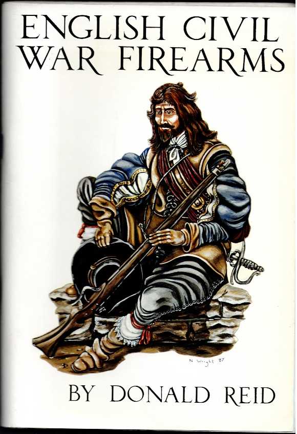 Image for ENGLISH CIVIL WAR FIREARMS ENGLISH CIVIL WAR FIREARMS