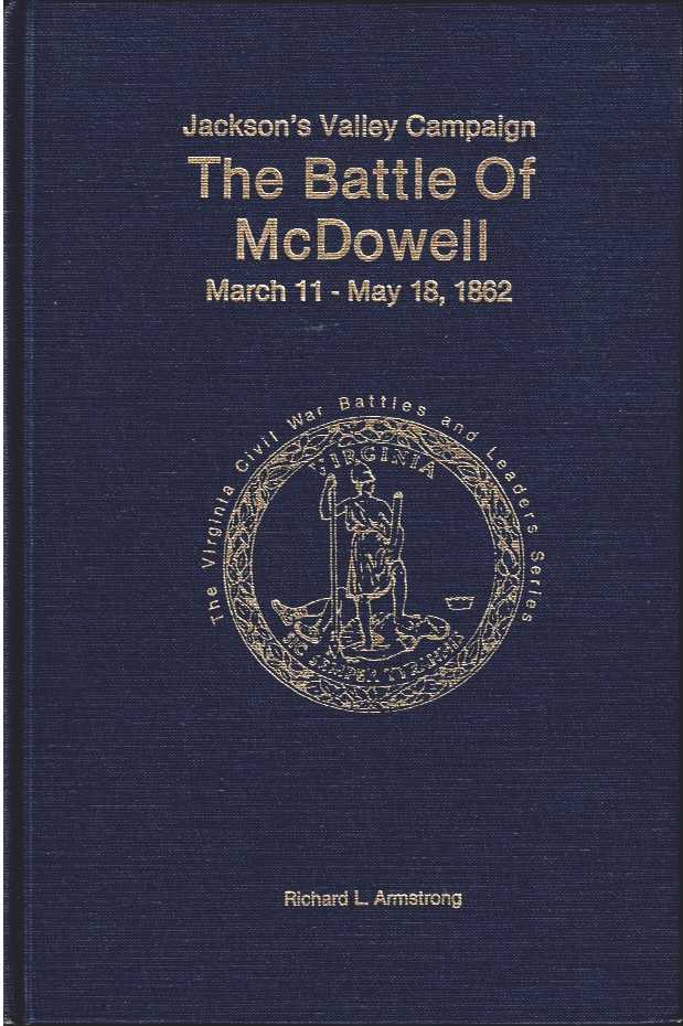 Image for JACKSON'S VALLEY CAMPAIGN: THE BATTLE OF MCDOWELL MARCH 11 - MAY 18, 1862 JACKSON'S VALLEY CAMPAIGN: THE BATTLE OF MCDOWELL MARCH 11 - MAY 18, 1862
