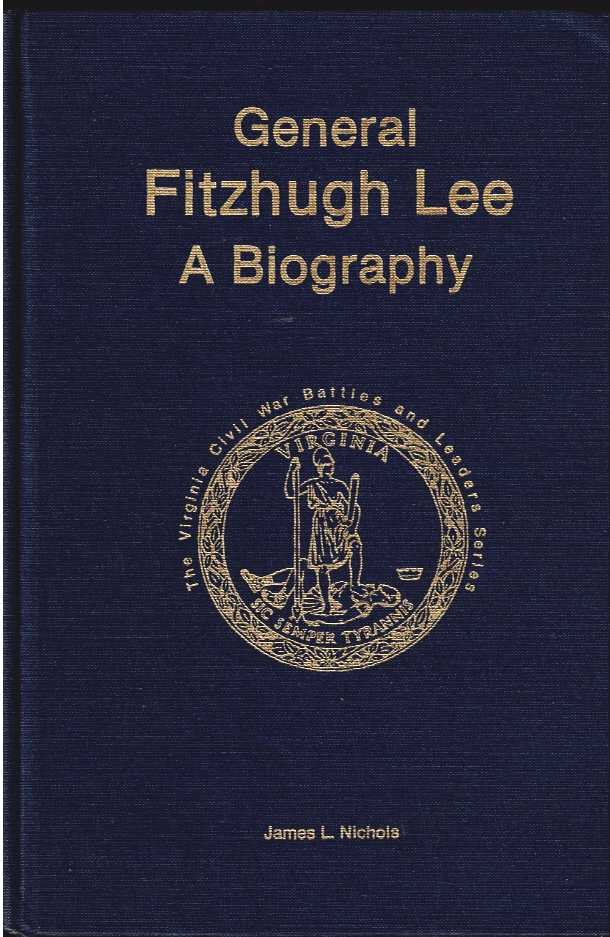 Image for GENERAL FITZHUGH LEE : A BIOGRAPHY (FIRST EDITION SIGNED & NUMBERED) GENERAL FITZHUGH LEE : A BIOGRAPHY (FIRST EDITION SIGNED & NUMBERED)