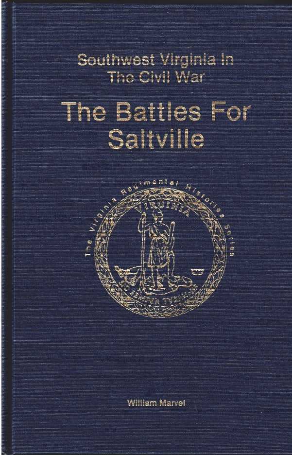 SOUTHWEST VIRGINIA IN THE CIVIL WAR: THE BATTLES FOR SALTVILLE: THE FIRST BATTLE OF WINCHESTER, MAY 25, 1862 (LIMITED SIGNED & NUMBERED FIRST EDITION)