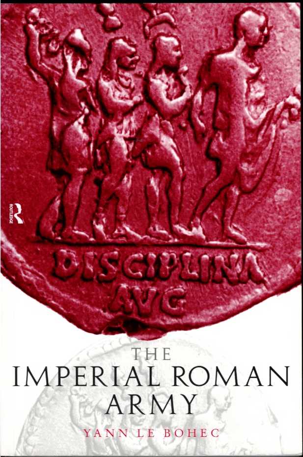 Image for THE IMPERIAL ROMAN ARMY THE IMPERIAL ROMAN ARMY