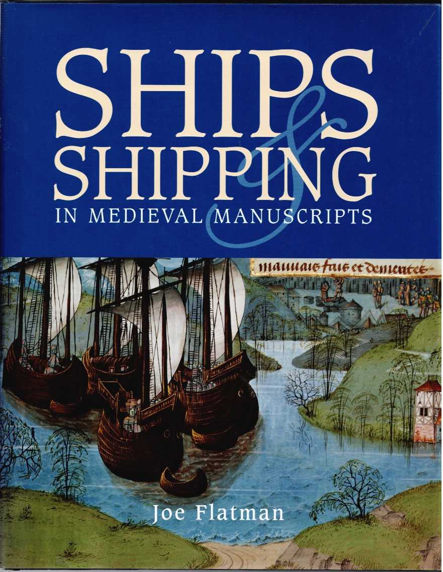Image for SHIPS & SHIPPING IN MEDIEVAL MANUSCRIPTS SHIPS & SHIPPING IN MEDIEVAL MANUSCRIPTS