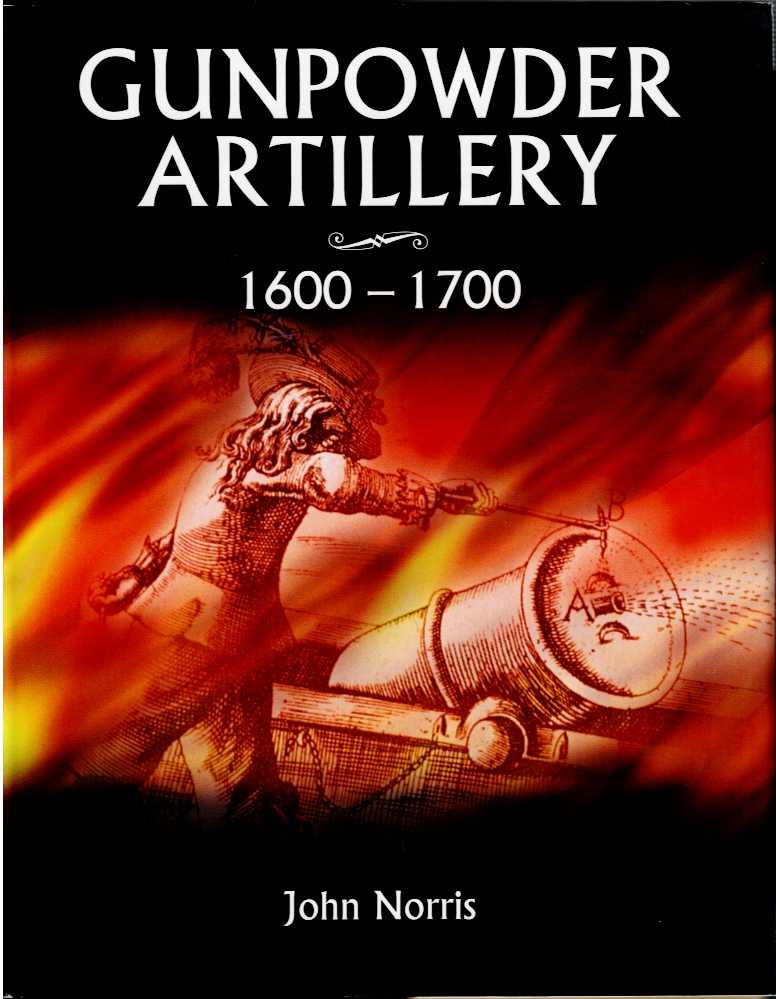 GUNPOWDER ARTILLERY 1600-1700