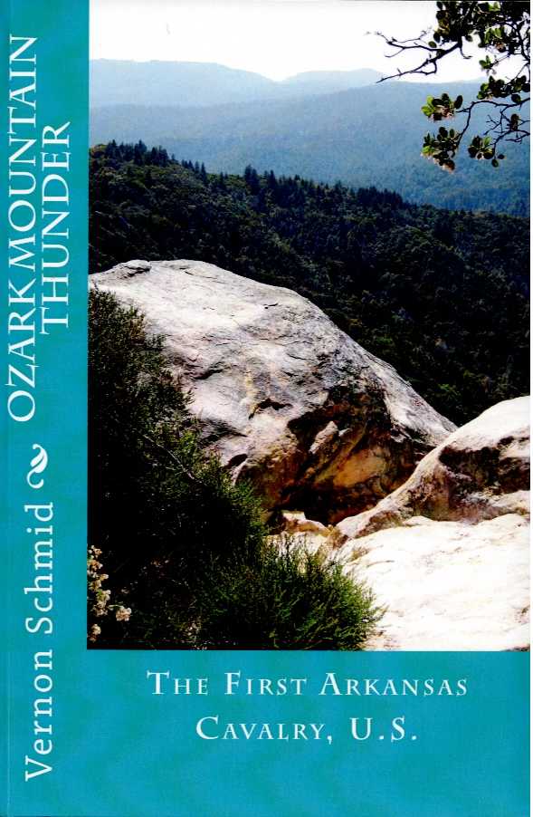 OZARK MOUNTAIN THUNDER : THE FIRST ARKANSAS CAVALRY, U.S.