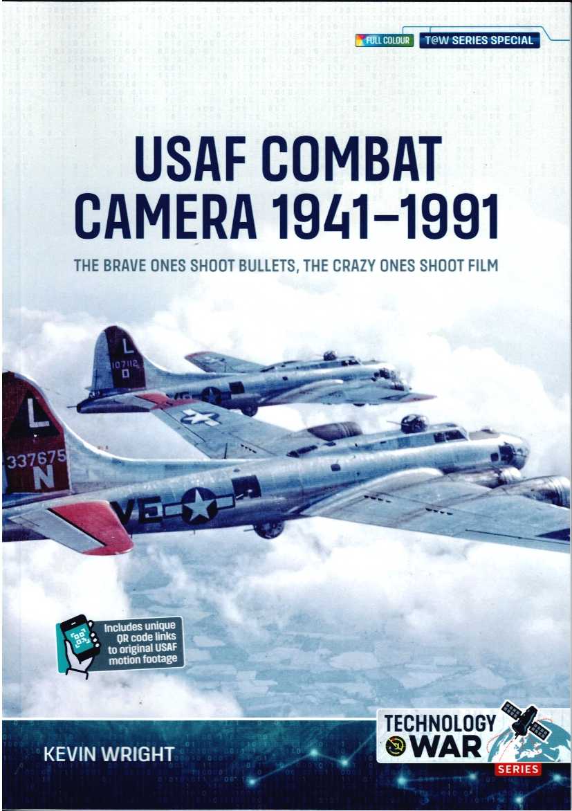 USAF COMBAT CAMERA 1941-1991 : THE BRAVE ONES SHOOT BULLETS, THE CRAZY ONES SHOOT FILM