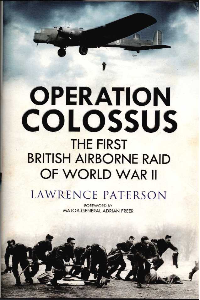 OPERATION COLOSSUS : THE FIRST AIRBORNE RAID OF WORLD WAR II