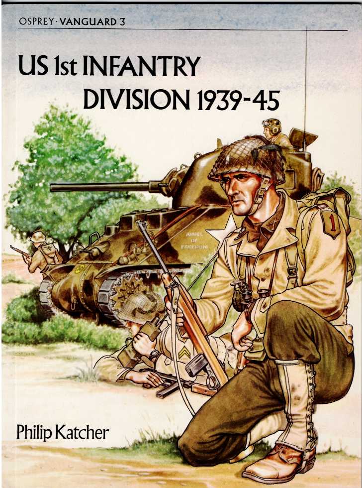 OSPREY VANGUARD 3: US 1ST INFANTRY DIVISION 1939-45