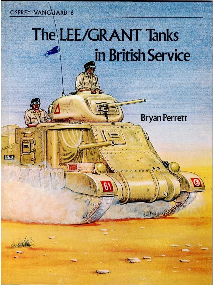 OSPREY VANGUARD 6: THE LEE / GRANT TANKS IN BRITISH SERVICE