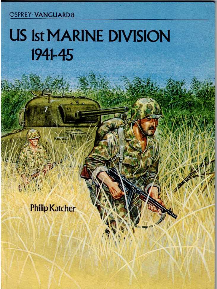 OSPREY VANGUARD 8: US 1ST MARINE DIVISION 1941-45