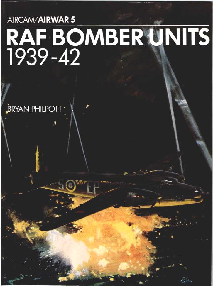 AIRWAR 5 : RAF BOMBER UNITS SEPTEMBER 1939 TO JUNE 1942