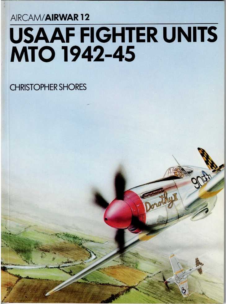 AIRWAR 12 : USAAF FIGHTER UNITS MTO 1942-45
