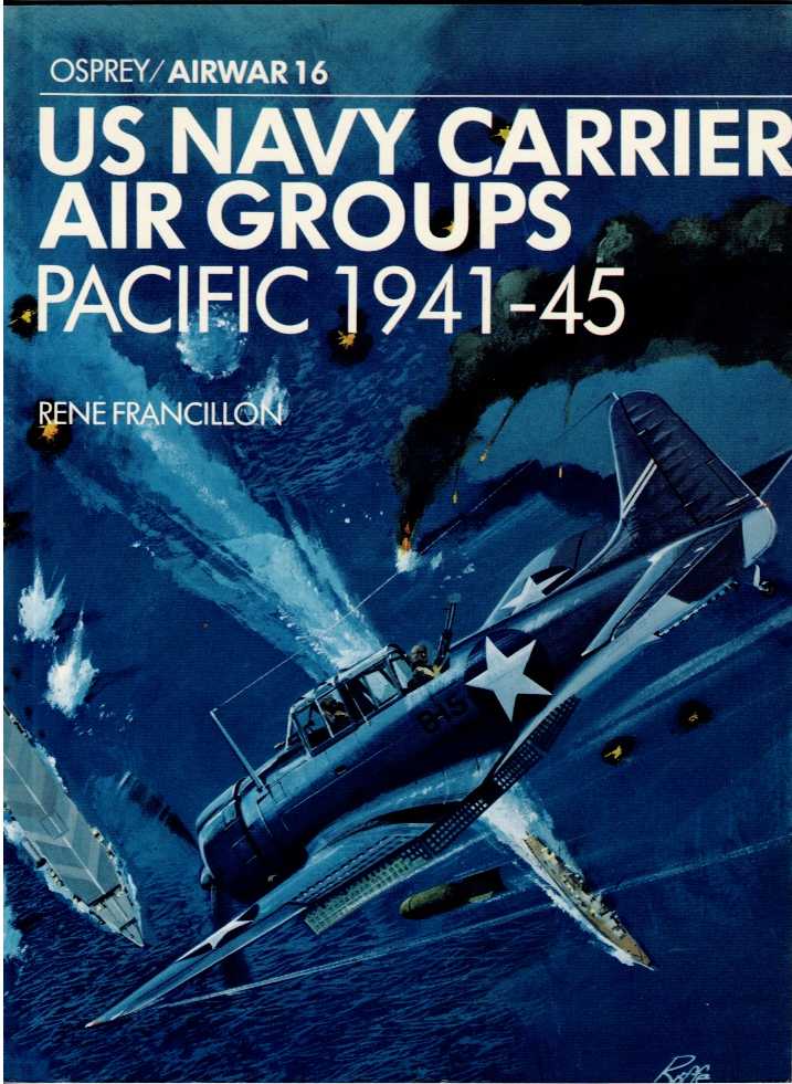 AIRWAR 16 : US NAVY CARRIER AIR GROUPS: PACIFIC 1941-45