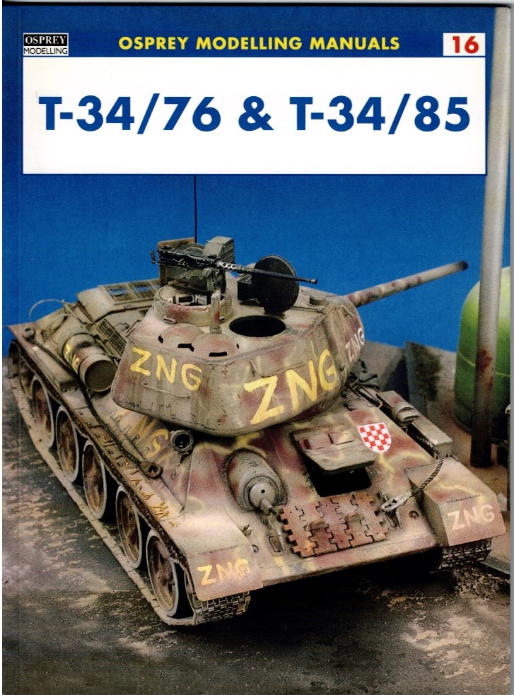 OSPREY MODELLING MANUALS 16: T-34/76 & T-34/85