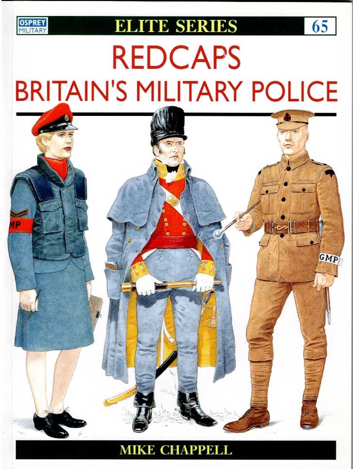 Image for REDCAPS : BRITAIN'S PROVOST TROOPS AND MILITARY POLICE REDCAPS : BRITAIN'S PROVOST TROOPS AND MILITARY POLICE