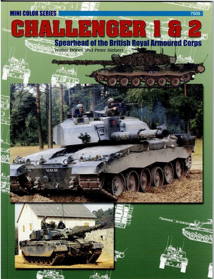 Image for CHALLENGER 1 AND 2: SPEARHEAD OF THE BRITISH ROYAL ARMOURED CORPS CHALLENGER 1 AND 2: SPEARHEAD OF THE BRITISH ROYAL ARMOURED CORPS
