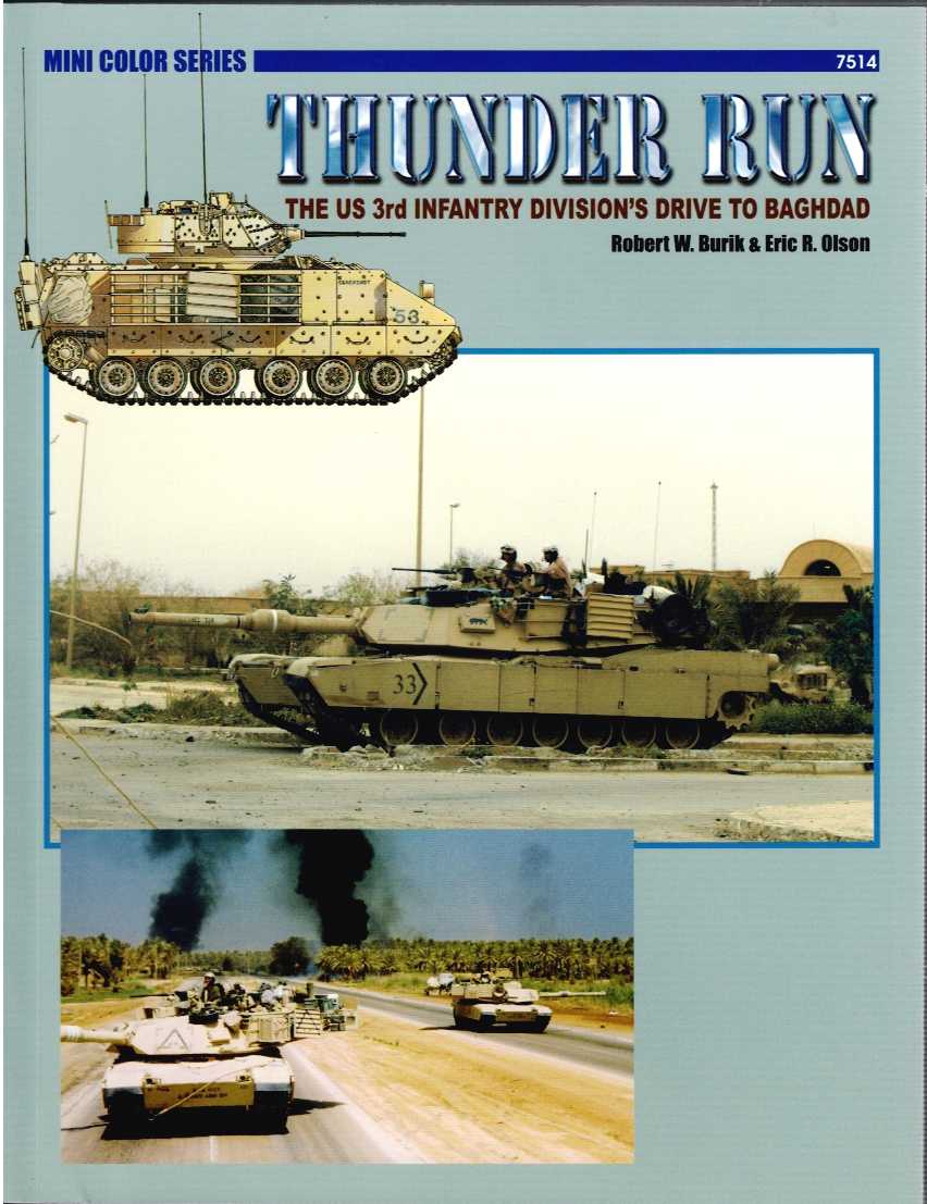 Image for THUNDER RUN : THE US 3RD INFANTRY DIVISION'S DRIVE TO BAGHDAD THUNDER RUN : THE US 3RD INFANTRY DIVISION'S DRIVE TO BAGHDAD