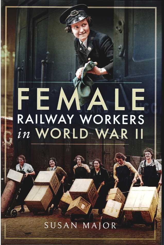 Image for FEMALE RAILWAY WORKERS IN WORLD WAR II FEMALE RAILWAY WORKERS IN WORLD WAR II