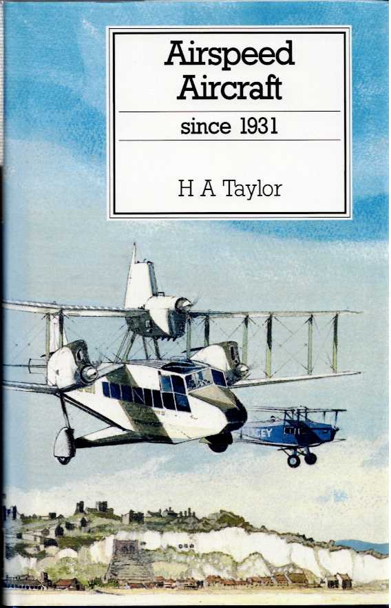 AIRSPEED AIRCRAFT SINCE 1931 (REVISED EDITION)
