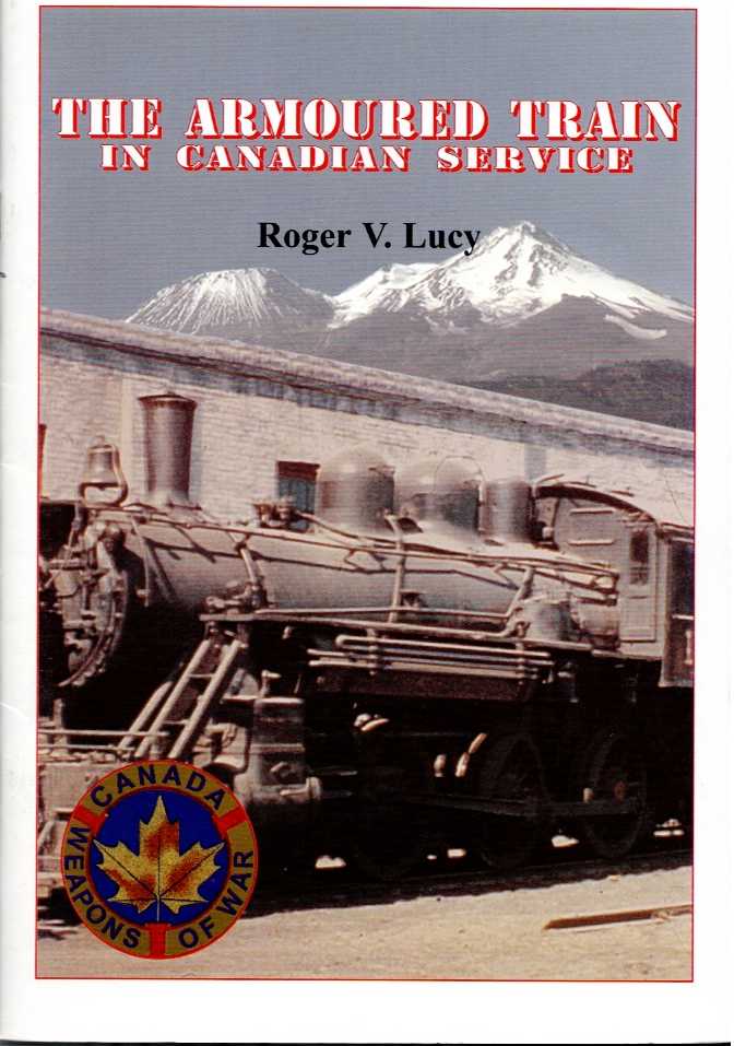 THE ARMOURED TRAIN IN CANADIAN SERVICE