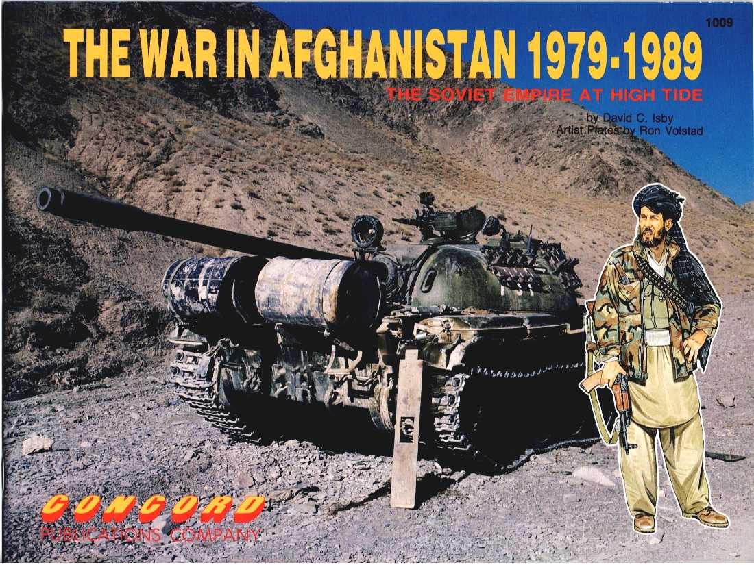 THE WAR IN AFGHANISTAN 1979-1989 : THE SOVIET EMPIRE AT HIGH TIDE